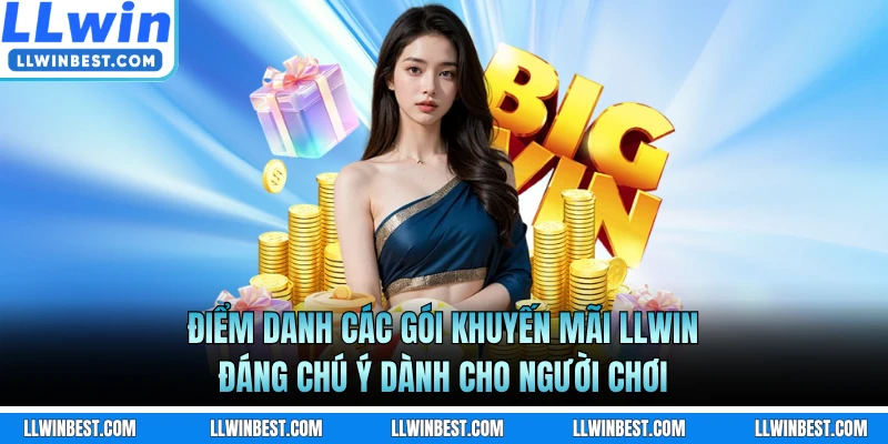 Điểm danh các gói khuyến mãi LLWIN đáng chú ý dành cho người chơi