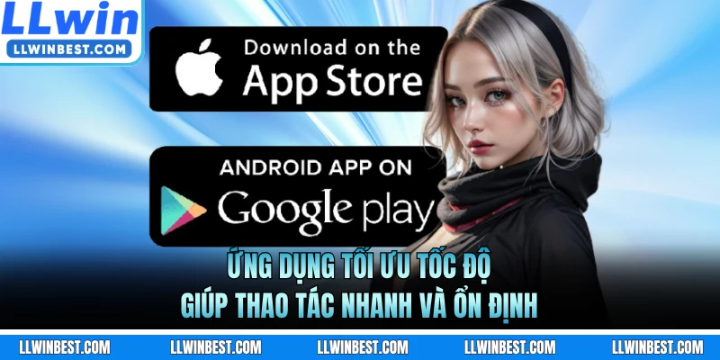 Ứng dụng tối ưu tốc độ giúp thao tác nhanh và ổn định
